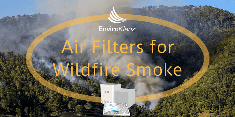 Air Filters For Vog Wildfire Smoke Air Filters Inc Air Filters For Vog Wildfire Smoke Air Filters Inc